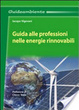 Cover of Guida alle professioni nelle energie rinnovabili