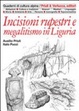 Cover of Incisioni rupestri e megalitismo in Liguria