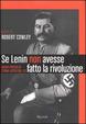 Cover of Se Lenin non avesse fatto la rivoluzione