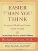 Cover of Easier Than You Think ...Because Life Doesn't Have to Be So Hard