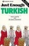 Cover of "Just Enough Turkish"