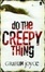 Cover of "Do the Creepy Thing"