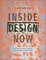 Cover of Inside Design Now