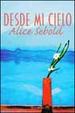 Cover of Desde Mi Cielo / the Lovely Bones