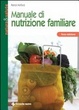 Cover of Manuale di nutrizione familiare