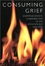 Cover of "Consuming Grief"