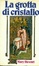 Cover of La grotta di cristallo