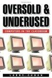 Oversold and Underused : Computers in the Classroom