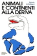 Cover of Animali e continenti alla deriva