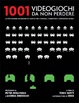 Cover of 1001 videogiochi da non perdere