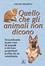 Cover of Quello che gli animali non dicono