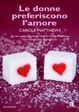 Cover of Le donne preferiscono l'amore