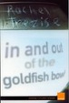Cover of In and Out of the Goldfish Bowl