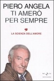 Ti amerò per sempre La scienza dell'amore