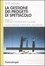 Cover of La gestione dei progetti di spettacolo