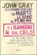 Cover of Gli uomini vengono da Marte, le donne da Venere e i bambini dal cielo
