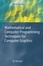 Cover of 'Mathematical and Computer Programming Techniques for Computer Graphics'