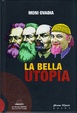 Cover of La bella utopia