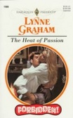 The Heat Of Passion (Forbidden) (Harlequin Presents, No 1908)