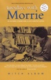 Cover of Tuesdays with Morrie