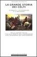 Cover of La Grande Storia dei Celti