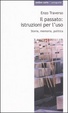Cover of Il passato: istruzioni per l'uso