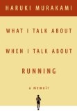 What I Talk about When I Talk about Running