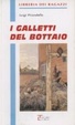 Cover of I galletti del bottaio e altre novelle