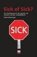 Cover of Sick of Sick?