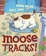 Cover of "Moose Tracks!"