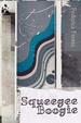Cover of Squeegee Boogie