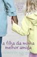 Cover of A Filha da Minha Melhor Amiga