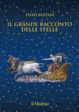 Cover of Il grande racconto delle stelle