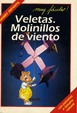 Cover of Veletas, molinillos de viento