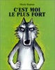 Cover of C'est moi le plus fort