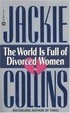 Cover of The World Is Full of Divorced Women