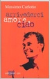 Cover of Arrivederci amore, ciao