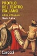 Cover of Profilo del teatro italiano dal XV al XX secolo