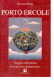 Cover of Porto Ercole. Viaggio nella storia di un piccolo grande paese
