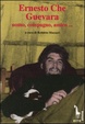 Cover of Ernesto Che Guevara: uomo, compagno, amico