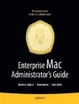 Cover of Enterprise Mac Administrator's Guide