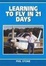 Cover of 'Learning To Fly In 21 Days'