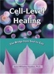 Cover of Cell-Level Healing
