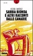 Cover of Sabbia bionda e altri racconti dalle Canarie