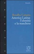 Cover of America latina: l'identità e la maschera