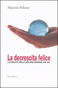 More about La decrescita felice