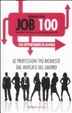 Cover of Job 100. Le professioni più richieste dal mercato del lavoro