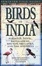 Cover of "Birds of India, Pakistan, Nepal, Bangladesh, Bhutan, Sri Lanka and the Maldives"