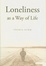 Cover of Loneliness as a Way of Life