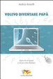 Cover of Volevo diventare papà